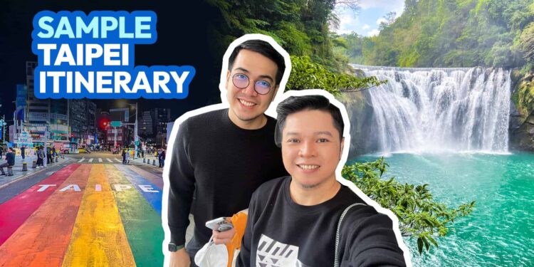 TAIPEI Pattern Itinerary for First-Timers • The Finest Points of interest in 4 Days