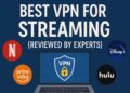 Greatest VPN for Streaming (Reviewd By Specialists) – WatchMoviesOnline.in