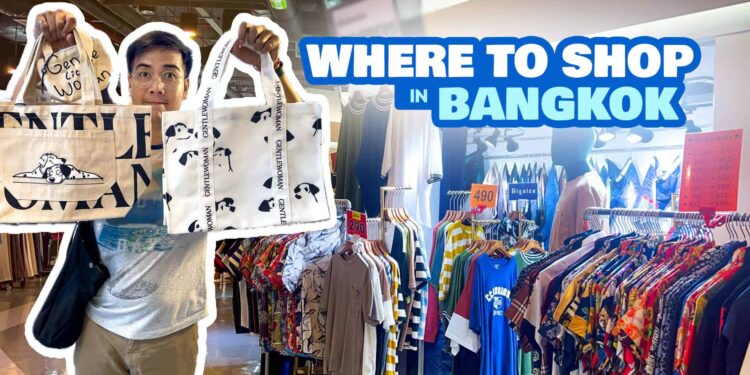 WHERE TO SHOP IN BANGKOK • High 10 Buying Facilities and Malls
