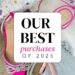 Our Favourite Purchases of 2025