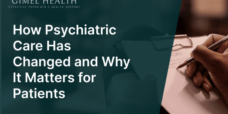 How Psychiatric Care Has Modified and Why It Issues for Sufferers