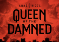 Anne Rice’s Vampire Sequence Is Renewed as ‘Queen of the Damned’ for Season 4