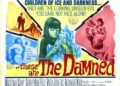 THE DAMNED aka THESE ARE THE DAMNED Overview and free on YouTube